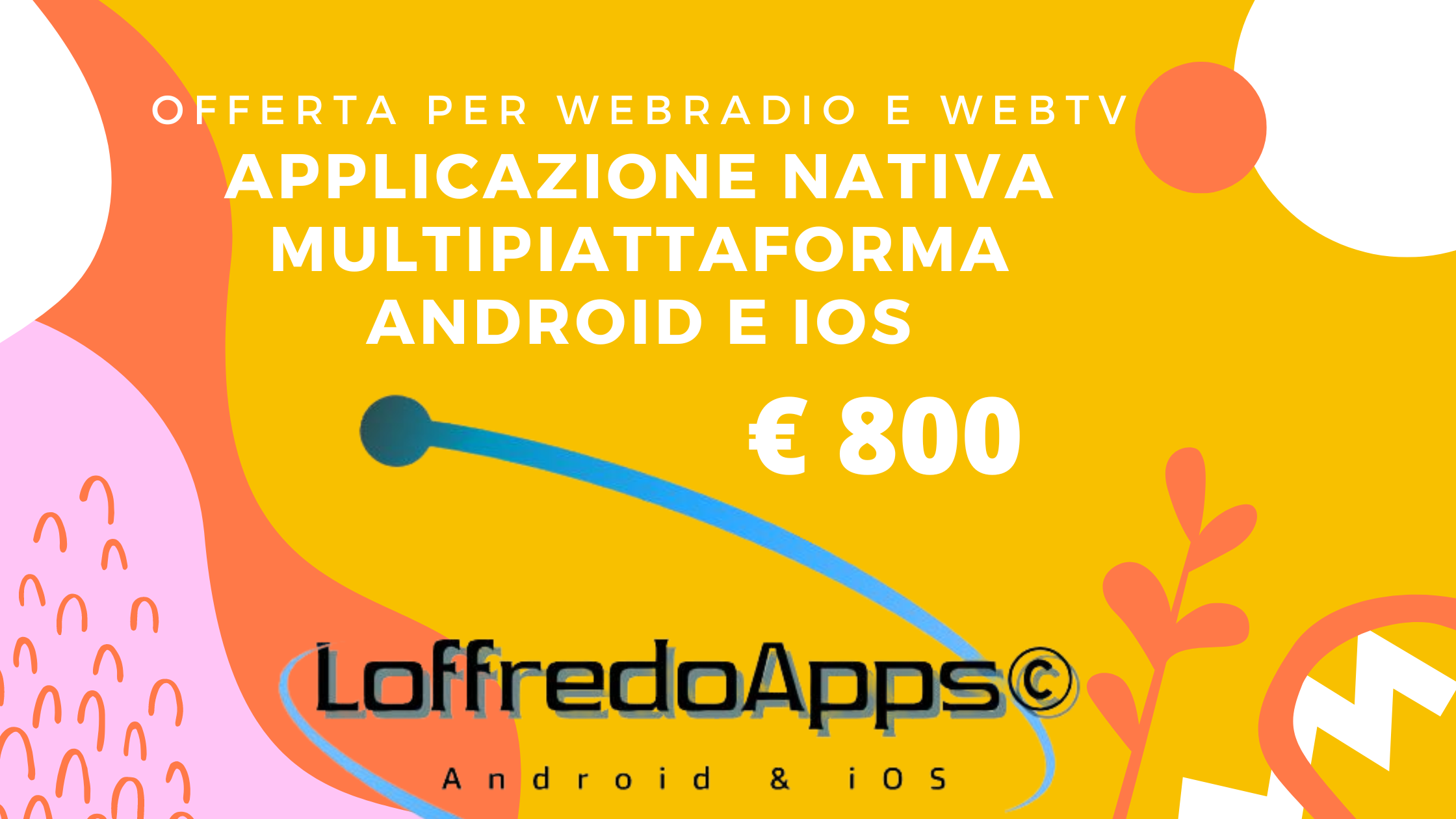 offerta straordinaria per webradio e webtv Loffredoapps